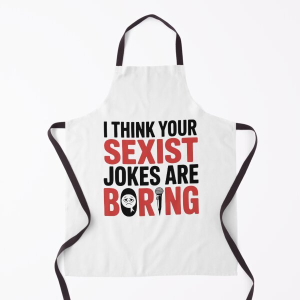 Item preview, I THINK YOUR SEXIST JOKES ARE BORING designed and sold by Mateusz Majcherek.