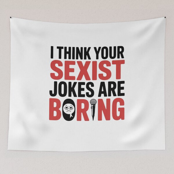 Item preview, I THINK YOUR SEXIST JOKES ARE BORING designed and sold by Mateusz Majcherek.