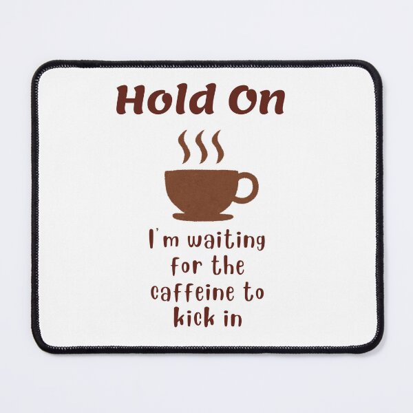 Item preview, Caffeine Kicking In designed and sold by DigitalShoppeIL.