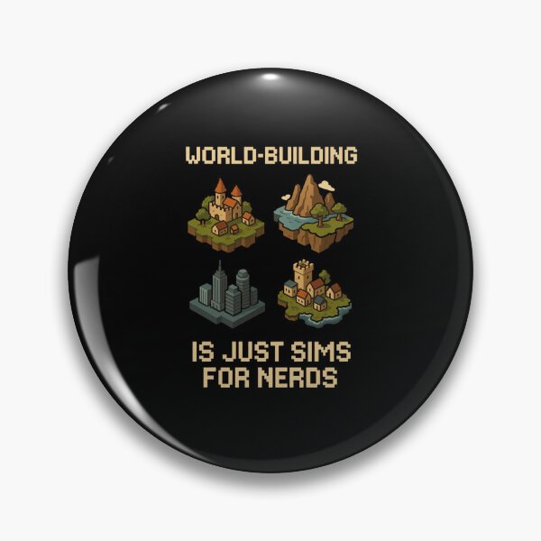 Item preview, Worldbuilding is just Sims for nerds designed and sold by EuropeanPrints.