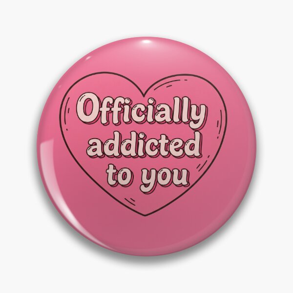 Item preview, Officially Addicted to You Heart designed and sold by Owcomm.