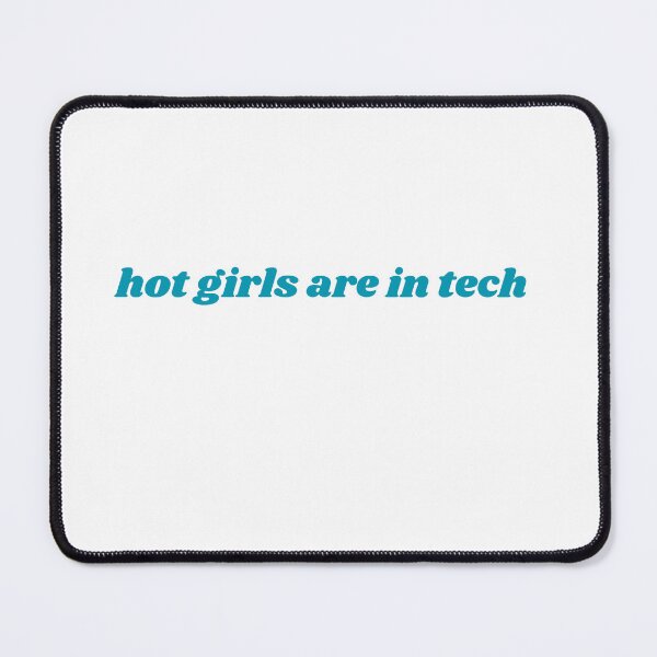 Item preview, hot girls are in tech  designed and sold by ChiWellness Shop.