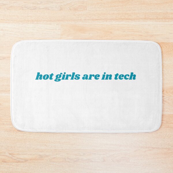 Item preview, hot girls are in tech  designed and sold by ChiWellness Shop.