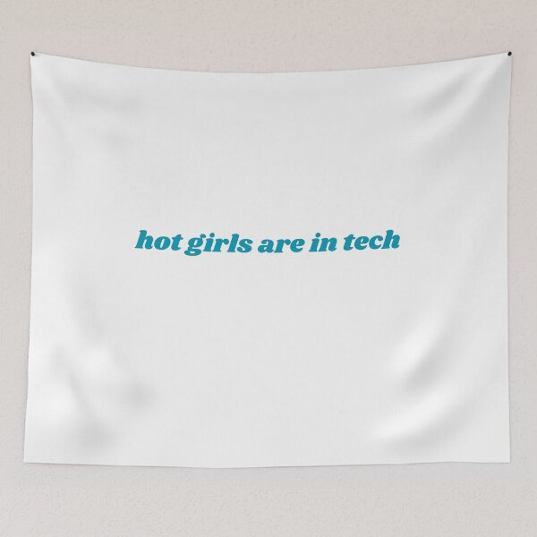 Item preview, hot girls are in tech  designed and sold by ChiWellness Shop.