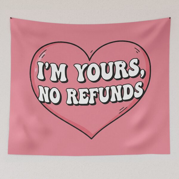 Item preview, I'm Yours, No Refunds Heart designed and sold by Owcomm.