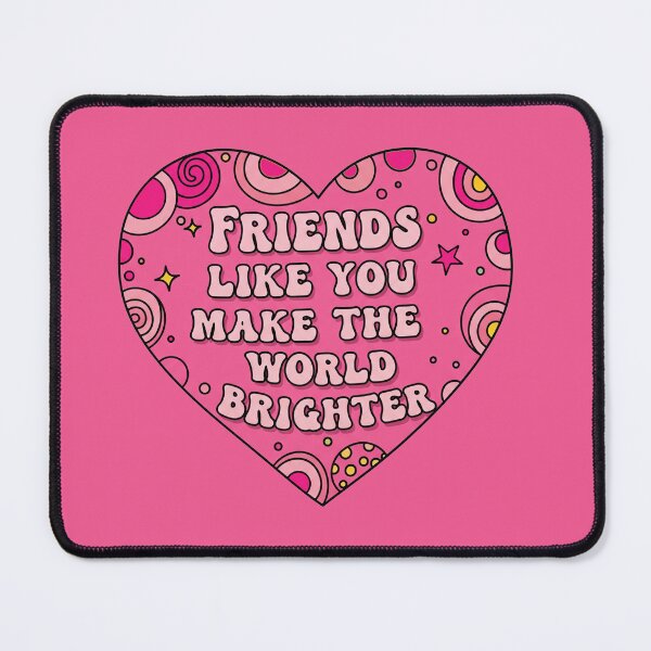 Item preview, Friends Like You Make The World Brighter Heart designed and sold by Owcomm.