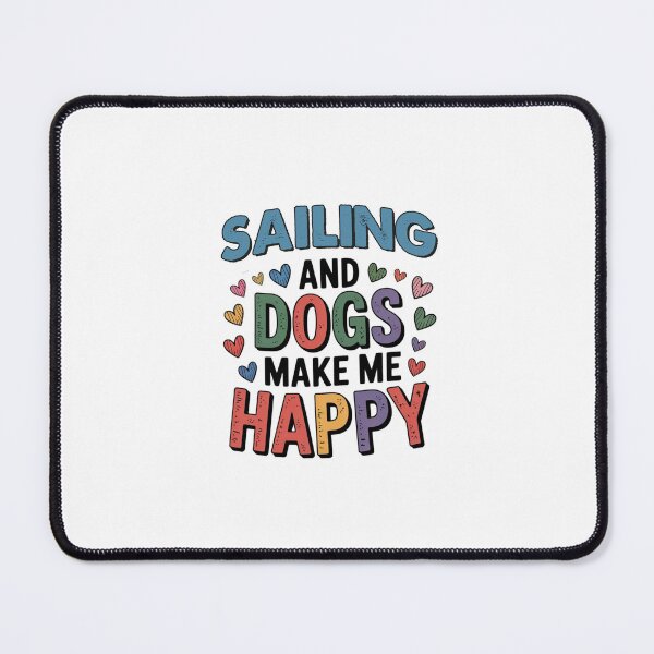 Item preview, Sailing And Dogs Make Me Happy - Funny Sailing Dogs Lover designed and sold by Oussinc.