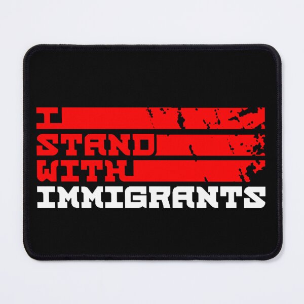 Item preview, Stand with Immigrants designed and sold by OshJoshBGosh87.