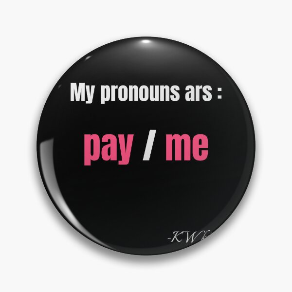 Item preview, Funny Pride Quote – My Pronouns Are: Pay Me designed and sold by KWkindwaves.