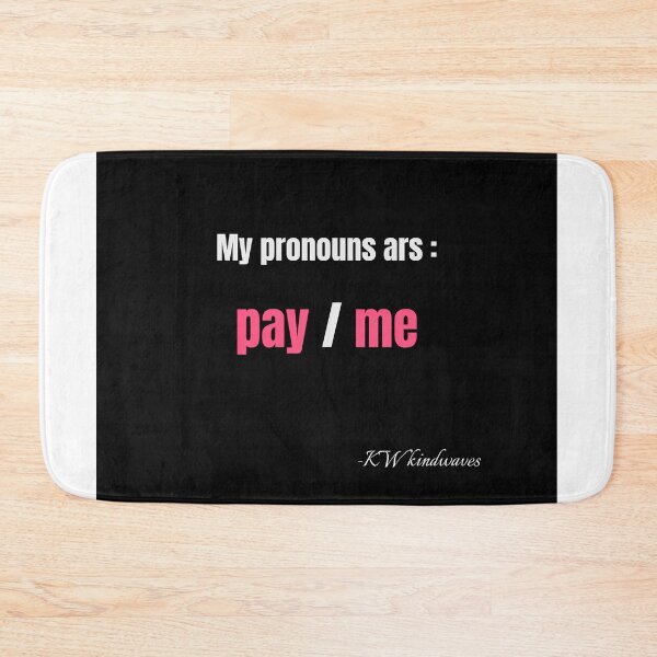 Item preview, Funny Pride Quote – My Pronouns Are: Pay Me designed and sold by KWkindwaves.