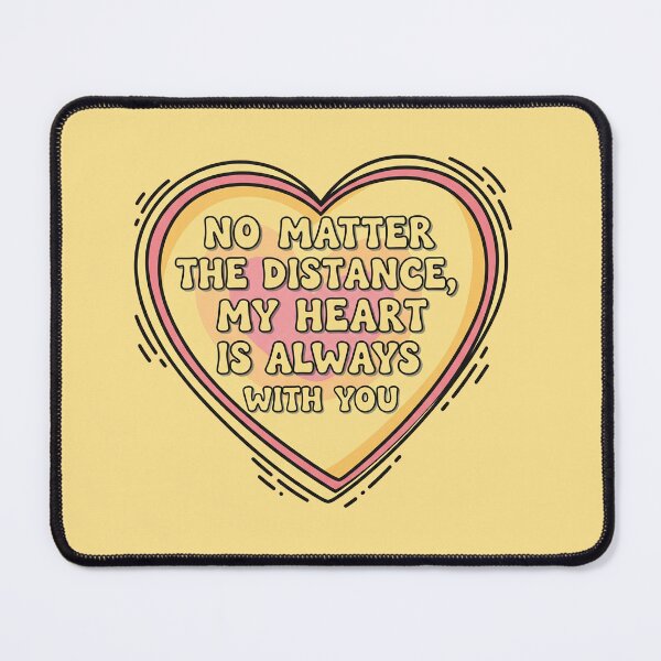Item preview, No Matter The Distance My Heart Is Always With You Heart designed and sold by Owcomm.