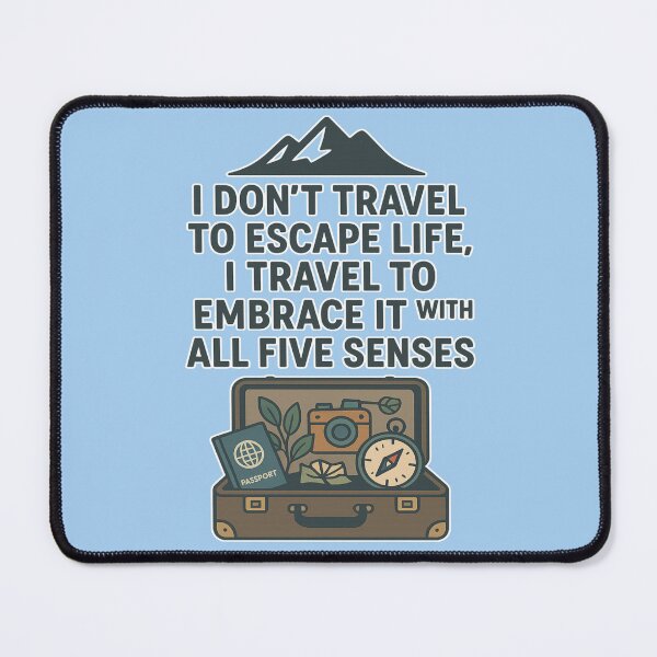 Item preview, I Travel to Embrace Life - Inspirational Wanderlust Quote for Passionate Explorers & Mindful Adventurers designed and sold by karina360.
