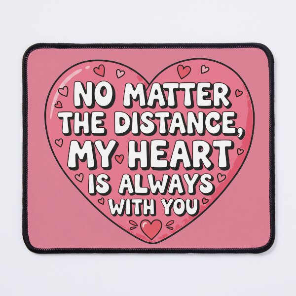 Item preview, No Matter The Distance My Heart Is Always With You Heart designed and sold by Owcomm.