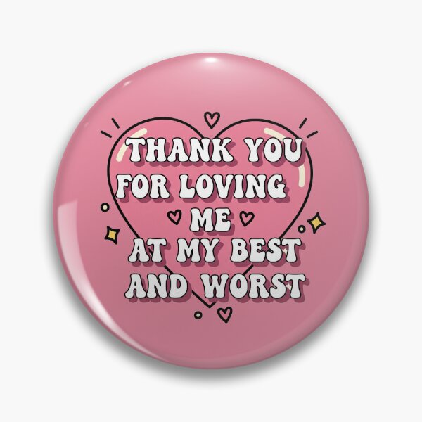 Item preview, Thank You For Loving Me At My Best And Worst Heart designed and sold by Owcomm.
