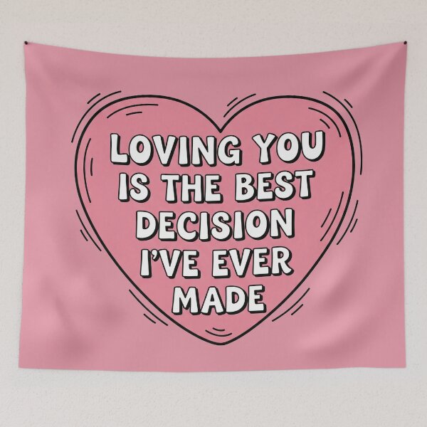 Item preview, Loving You Is The Best Decision I've Ever Made designed and sold by Owcomm.