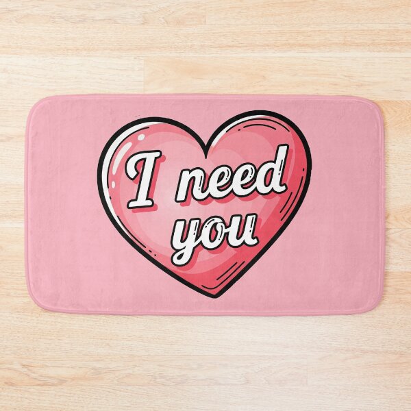 Item preview, I Need You Heart designed and sold by Owcomm.