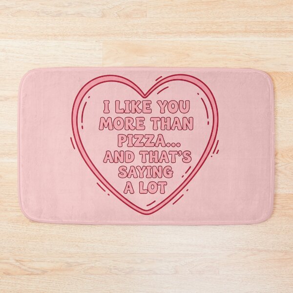 Item preview, I Like You More Than Pizza And That's Saying A Lot designed and sold by Owcomm.