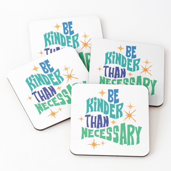Item preview, Be kinder than necessary designed and sold by steymo.