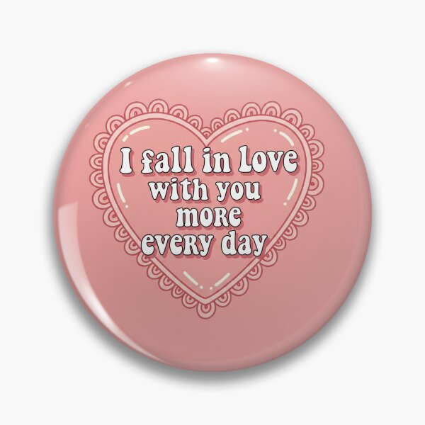 Item preview, I Fall In Love With You More Every Day designed and sold by Owcomm.