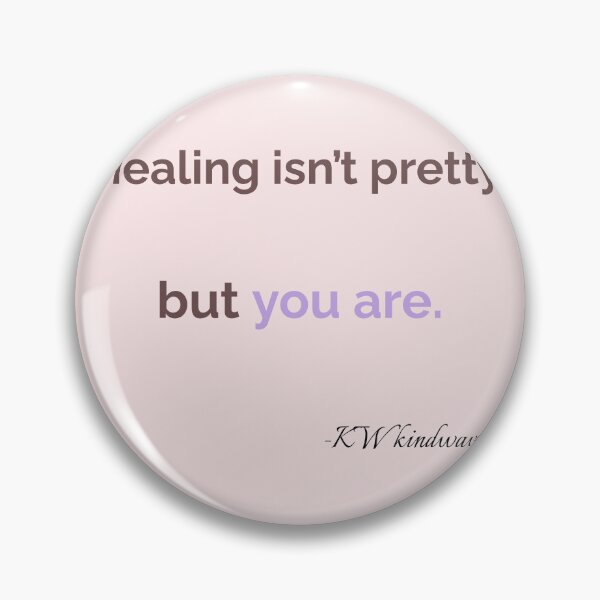 Item preview, Healing Affirmation – Healing Isn’t Pretty but You Are designed and sold by KWkindwaves.