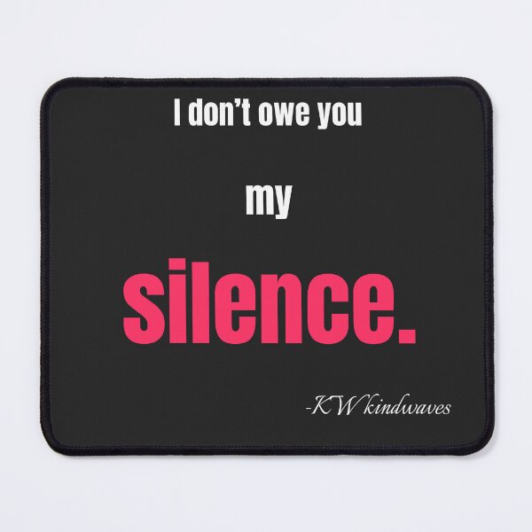 Item preview, Powerful Pride Quote – I Don’t Owe You My Silence designed and sold by KWkindwaves.