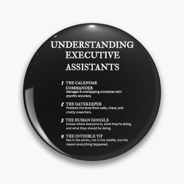 Item preview, UNDERSTANDING EXECUTIVE ASSISTANTS – Funny Corporate Life Definitions – Black designed and sold by PsyFlow35.