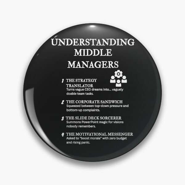 Item preview, UNDERSTANDING MIDDLE MANAGERS – Hilarious Corporate Life Definitions – Black designed and sold by PsyFlow35.