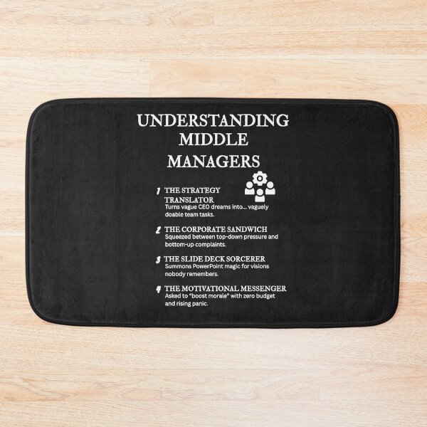 Item preview, UNDERSTANDING MIDDLE MANAGERS – Hilarious Corporate Life Definitions – Black designed and sold by PsyFlow35.