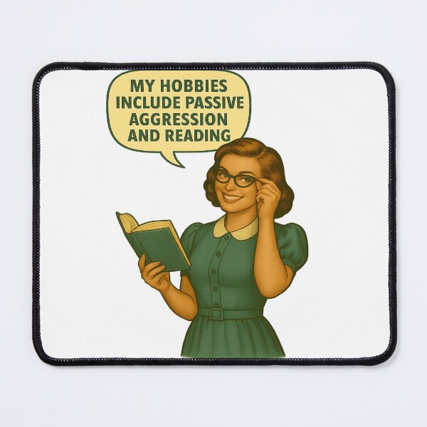Item preview, My Hobbies Include Passive Aggression and Reading | Sarcastic Design designed and sold by Nuvijo.