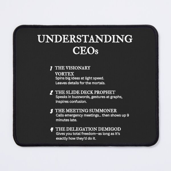 Item preview, UNDERSTANDING CEOs – Hilarious Corporate Life Definitions – Black designed and sold by PsyFlow35.