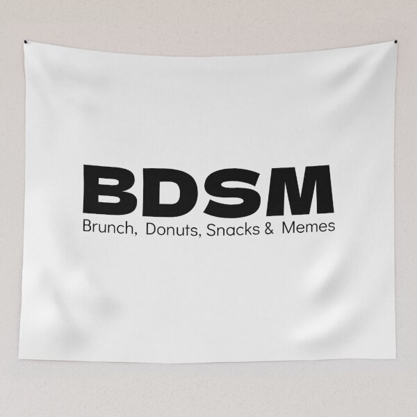 Item preview, BDSM – Brunch, Donuts, Snacks & Memes (Funny Food Meme) designed and sold by Cleavage Culture.