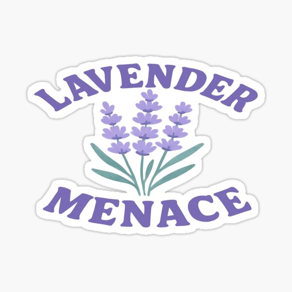 Item preview, Lavender menace designed and sold by YourFavBuddy.