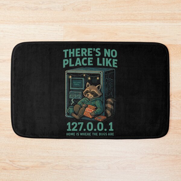 Item preview, There’s No Place Like 127.0.0.1 designed and sold by M4K3RB0T.