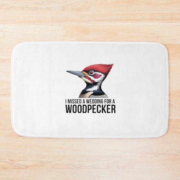 Item preview, Missed a Wedding for a Woodpecker – Hilarious Birder Confession Design designed and sold by Brainy Bird's Place.