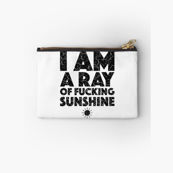 Item preview, I Am A Ray Of Fucking Sunshine (with Black Lettering) designed and sold by VelvetRoom.