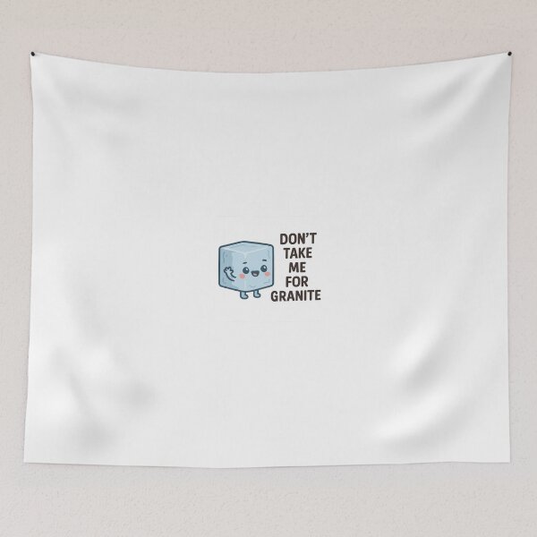 Item preview, Don’t Take Me for Granite designed and sold by LevelUpLab.