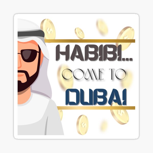 Item preview, HABIBI..come to DUBAI designed and sold by Kawkawart95.