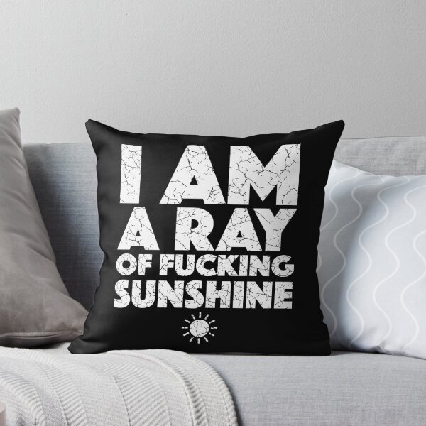 Item preview, I Am A Ray Of Fucking Sunshine (with Black Lettering) designed and sold by VelvetRoom.