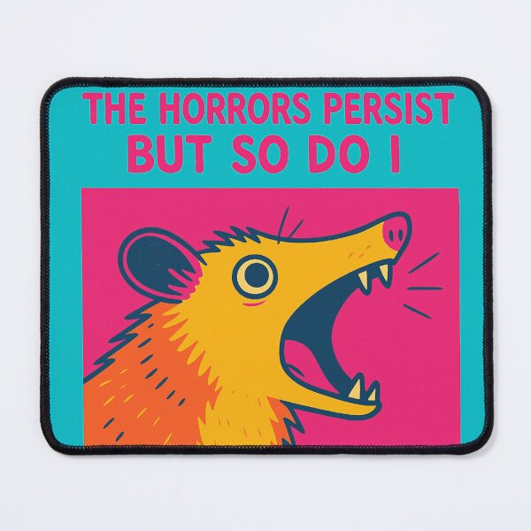 Item preview, The horrors persist, but so do I possum pop art teal designed and sold by OpenArt.