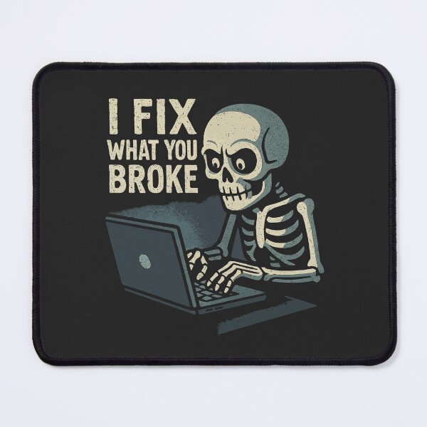 Item preview, I Fix What You Broke designed and sold by xmoudx.