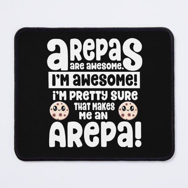 Item preview, Arepas Are Awesome I'm Awesome designed and sold by eternallygifted.