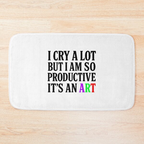 Item preview, I cry a lot but I'm so productive it's an art. designed and sold by hagawi.