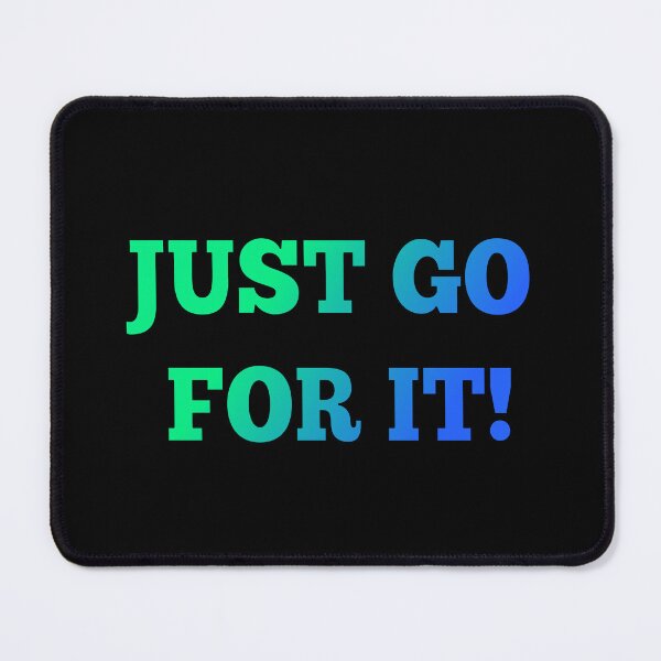 Item preview, JUST GO FOR IT! QUOTES, SAYING, INSPIRATION, GOALS, AMBITION designed and sold by AASparksDesigns.