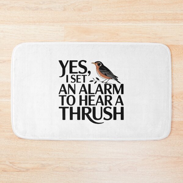 Item preview, Set an Alarm to Hear a Thrush – Early Birder Funny Quote for Bird Lovers designed and sold by Brainy Bird's Place.