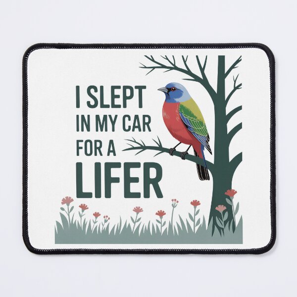 Item preview, I Slept in My Car for a Lifer – Painted Bunting Design designed and sold by Brainy Bird's Place.