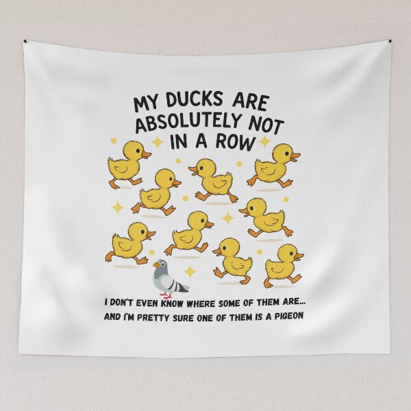 Item preview, My Ducks Are Absolutely Not In A Row designed and sold by JRice66.
