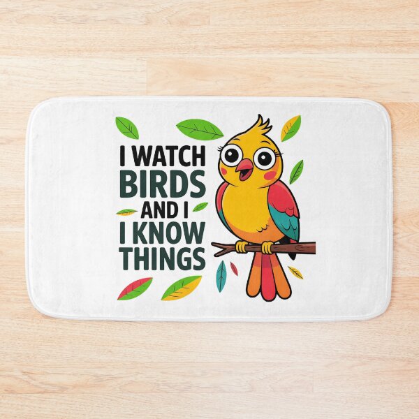 Item preview, I Watch Birds and I Know Things – Cute Funny Bird designed and sold by Brainy Bird's Place.