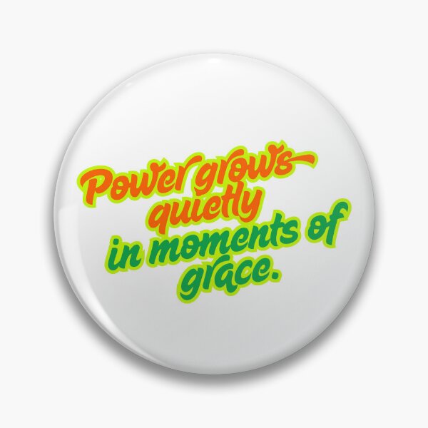 Item preview, Power Grows Quietly in Moments of Grace | Zen Tea Lounge Foundation designed and sold by zentealoungefoundation.