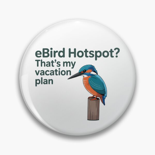 Item preview, eBird Hotspot Vacation Plan funny birder design designed and sold by Brainy Bird's Place.