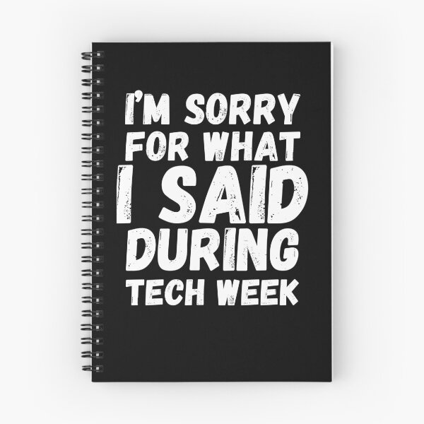 Item preview, I'm sorry for what I said during tech week funny musical designed and sold by snowry.